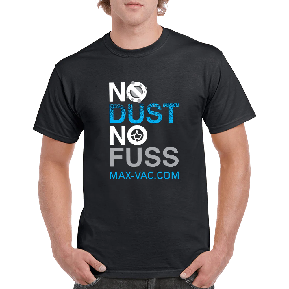 MAXVAC No Dust No Fuss Deluxe T-Shirt